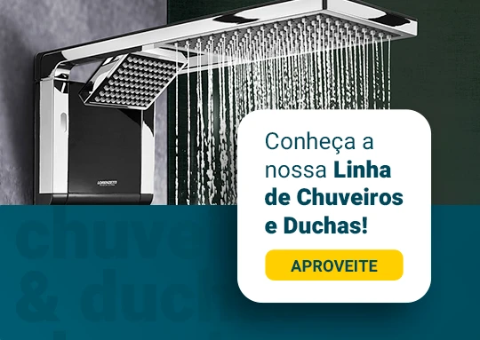Conhe nossa linha de chuveiros